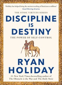 DISCIPLINE IS DESTINY - THE POWER OF SELF-CONTROL