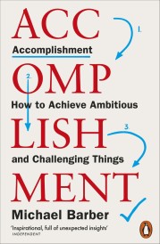 ACCOMPLISHMENT - HOW TO ACHIEVE AMBITIOUS AND CHALLENGING THINGS