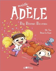 Mortelle Adèle – Tome 13 – Big bisous baveux