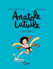 Anatole Latuile – Tome 1 – C’est parti !