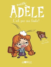 Mortelle Adèle – Tome 3 – C’est pas ma faute !