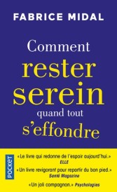 Comment rester serein quand tout s’effondre