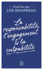 La responsabilité, l’engagement et la culpabilité