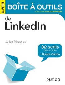 La petite boîte à outils de LinkedIn – 32 outils clés en main + 8 plans d’action