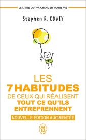 Les 7 habitudes de ceux qui réalisent tout ce qu’ils entreprennent – Le livre qui va changer votre vie