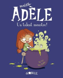 Mortelle Adèle – Tome 6 – Un talent monstre !