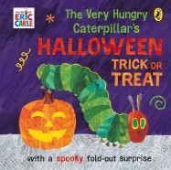THE VERY HUNGRY CATERPILLAR''S HALLOWEEN TRICK OR TREAT