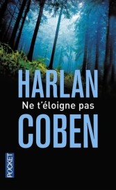 Ne t’éloigne pas