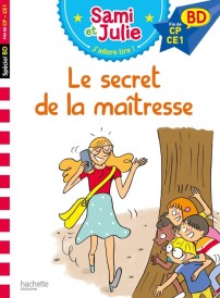 Sami et Julie, j’adore lire ! BD – Le secret de la maîtresse