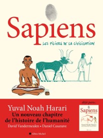Sapiens – Tome 2 – Les piliers de la civilisation