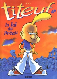 Titeuf – Tome 9 – La loi du Préau