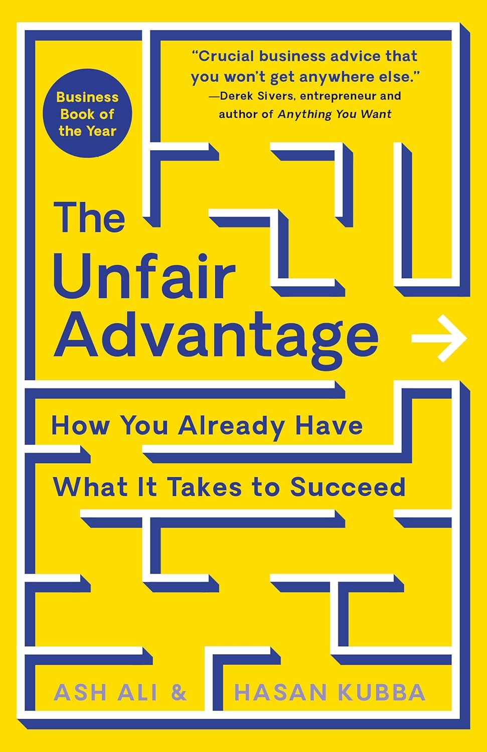 THE UNFAIR ADVANTAGE - HOW YOU ALREADY HAVE WHAT IT TAKES TO SUCCEED