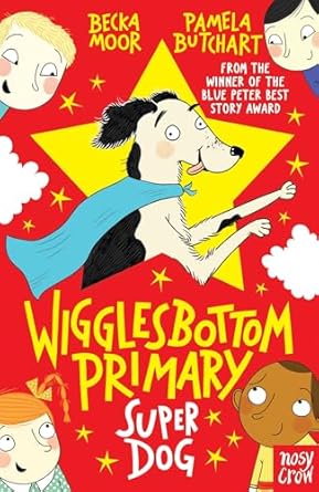 WIGGLESBOTTOM PRIMARY: SUPER DOG!