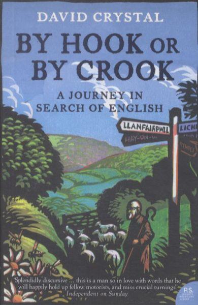 By Hook or by Crook ; A Journey in Search of English (édition en anglais)