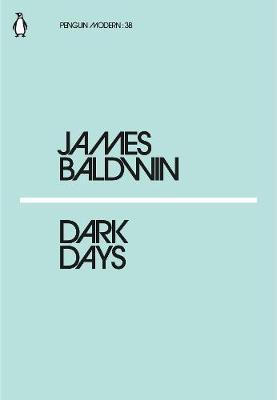 James baldwin dark days (édition en anglais)