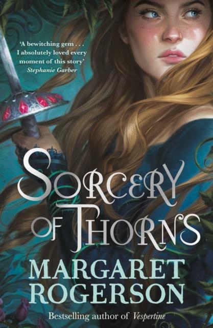 SORCERY OF THORNS: HEART-RACING FANTASY FROM THE NEW YORK TIMES BESTSELLING AUTHOR OF AN ENCHANTMENT