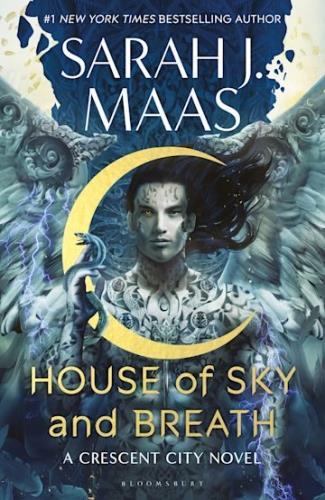 HOUSE OF SKY AND BREATH - A CRESCENT CITY NOVEL