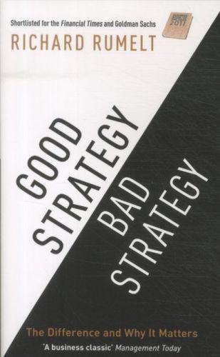 Good strategy/bad strategy: the difference and why it matters (édition en anglais)