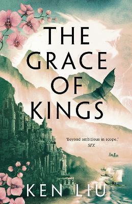 THE GRACE OF KINGS - DANDELION DYNASTY