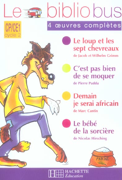 Le bibliobus Tome 14 : CP, CE1 ; cycle 2 ; le loup et les sept chevreaux ; c'est pas bien de se moquer... ; livre de l'élève
