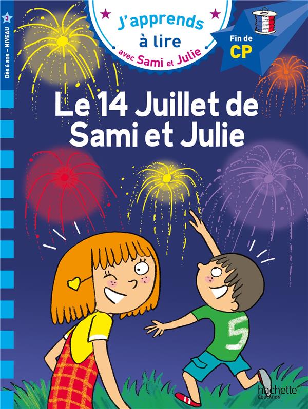 J'apprends à lire avec Sami et Julie ; le 14 Juillet de Sami et Julie