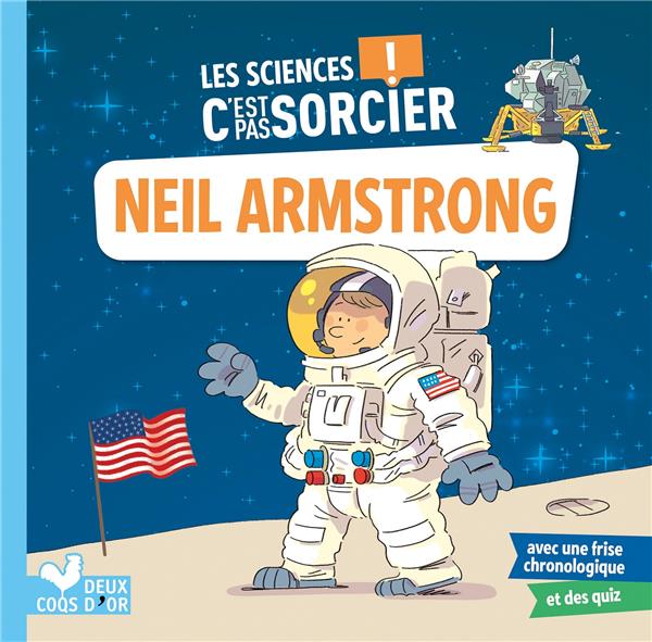 Les sciences c'est pas sorcier ; Neil Armstrong