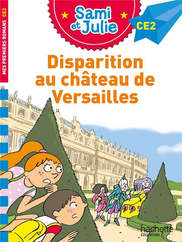 Sami et Julie CE2 : disparition au château de Versailles