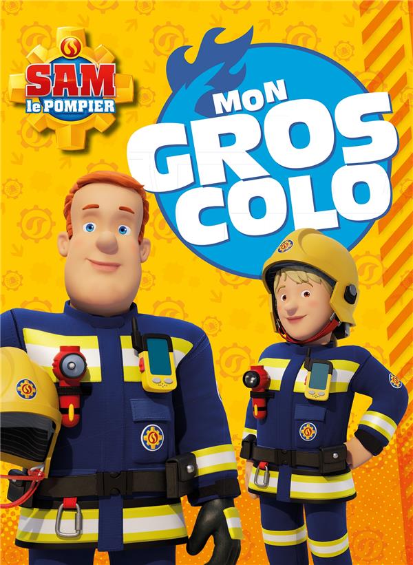 Mon gros colo : Sam le pompier