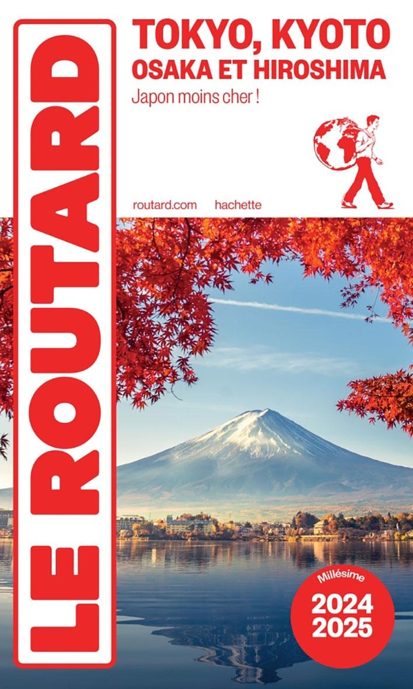 Guide du Routard : Tokyo, Kyoto, Osaka et Hiroshima ; Japon moins cher ! (édition 2024/2025)