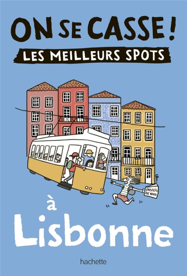 On se casse ! les meilleurs spots à Lisbonne