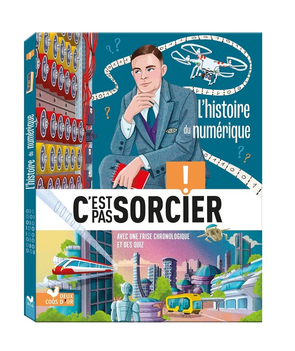 C'est pas sorcier : L'histoire du numérique
