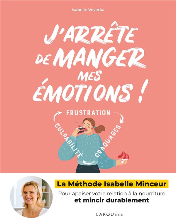 J'arrête de manger mes émotions ! (préface Charles Martin-Krumm)