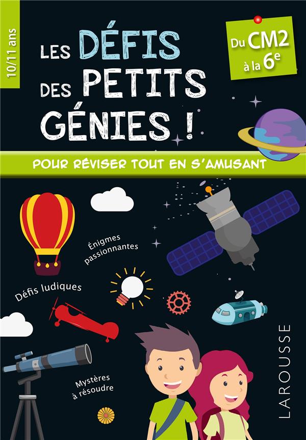 Les défis des petits génies ! : Du CM2 à la 6e