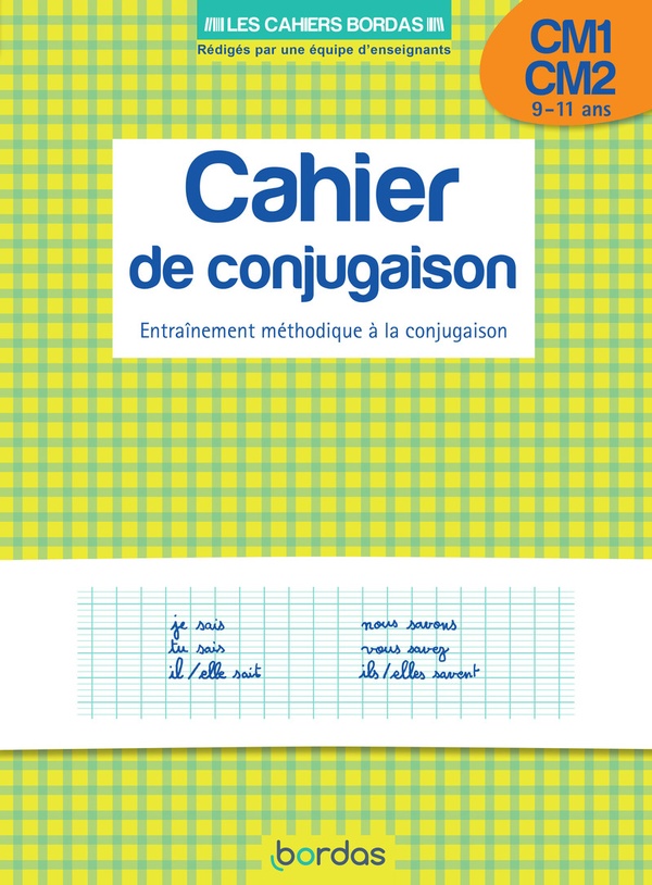 Cahier de conjugaison : CM1, CM2 : 9/11 ans : entraînement méthodique à la conjugaison