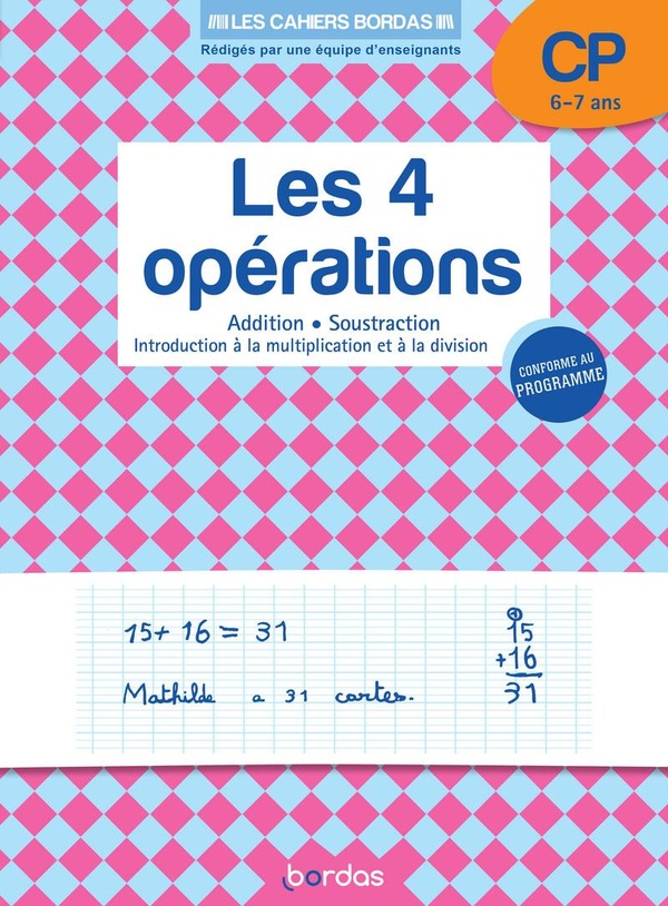 Les 4 opérations ; CP ; 6/7 ans (édition 2019)
