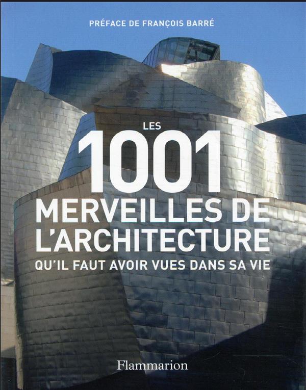 Merveilles de l'architecture qu'il faut avoir vues dans sa vie