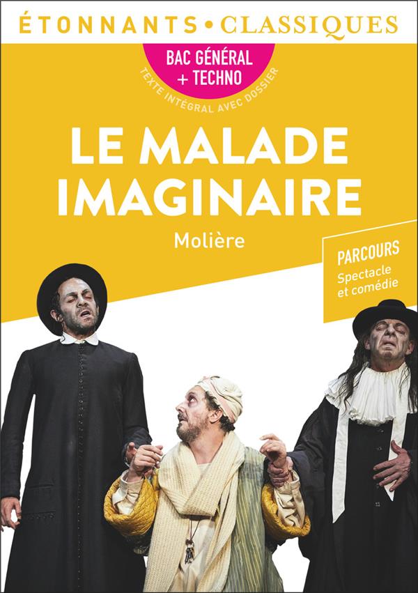 Le malade imaginaire (dossier : Laure Demougin, Claire Joubaire)