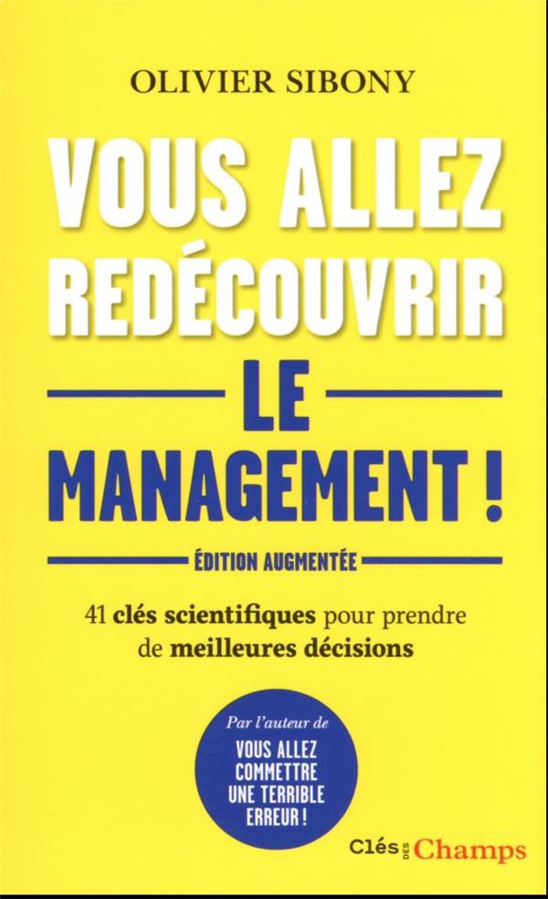 Vous allez redecouvrir le management : 40 clés scientifiques pour prendre de meilleures décisions
