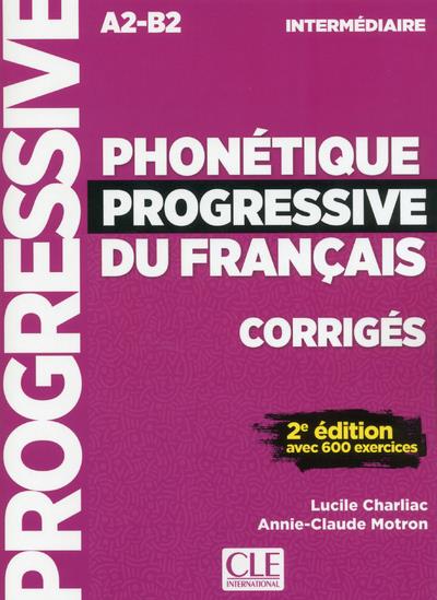 Phonétique progressive du français ; FLE ; corrigés ; A2-B2 ; intermédiaire (2e édition)