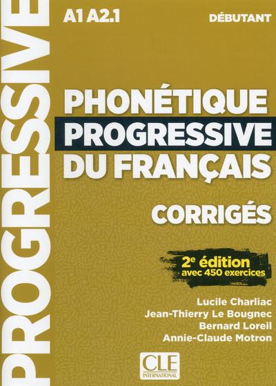 Phonétique progressive du français ; corrigés ; A1 ; A2.1 ; débutant (2e édition)