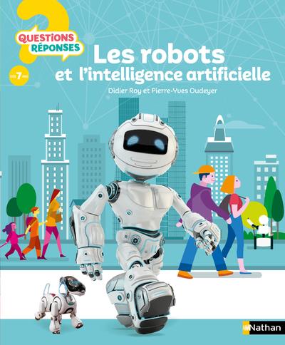 Questions réponses 7+ : les robots et l'intelligence artificielle