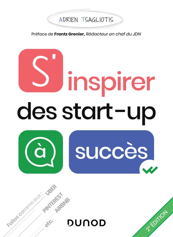 S'inspirer des start-up à succès (2e édition) (préface Frantz Grenier)