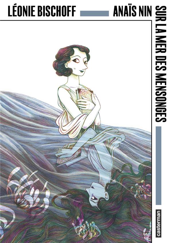 Anaïs Nin : sur la mer des mensonges (Angoulême 50e édition)