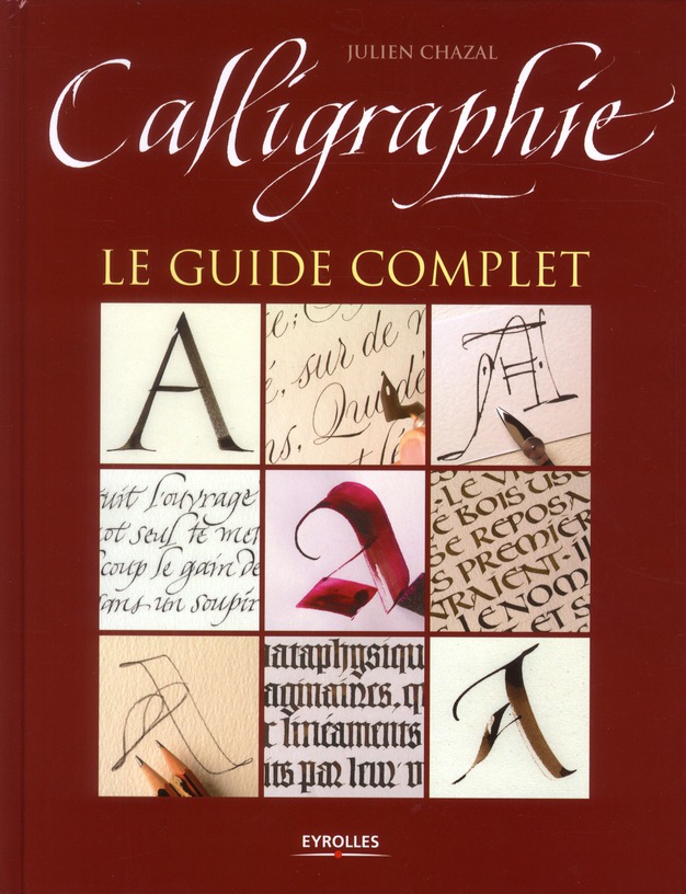 Calligraphie ; le guide complet