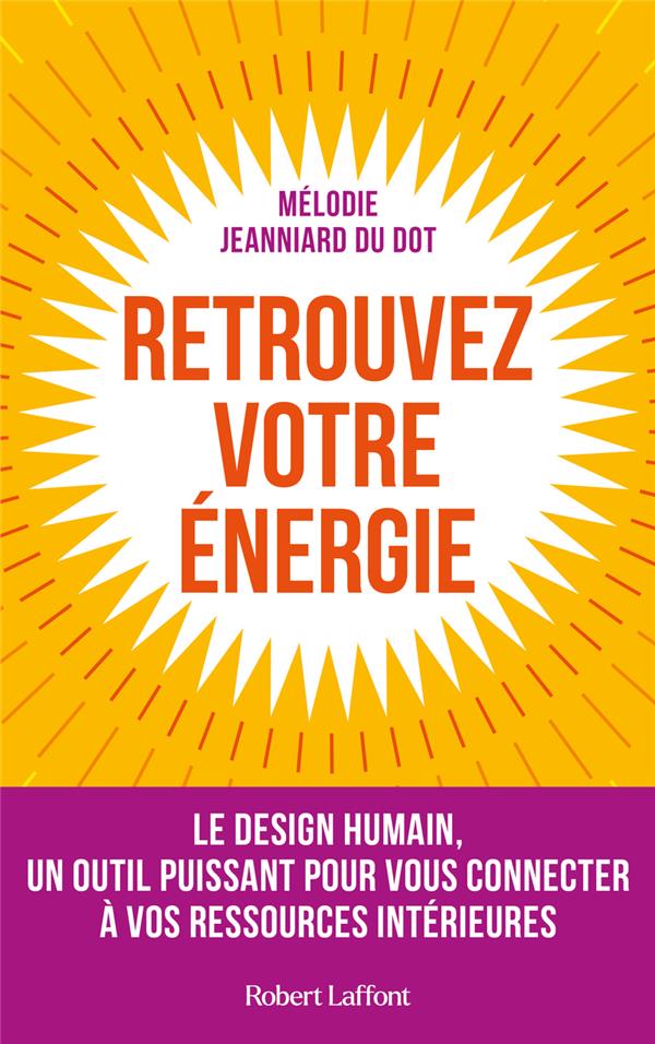 Retrouvez votre énergie : Le design humain, un outil puissant pour vous connecter à vos ressources intérieures