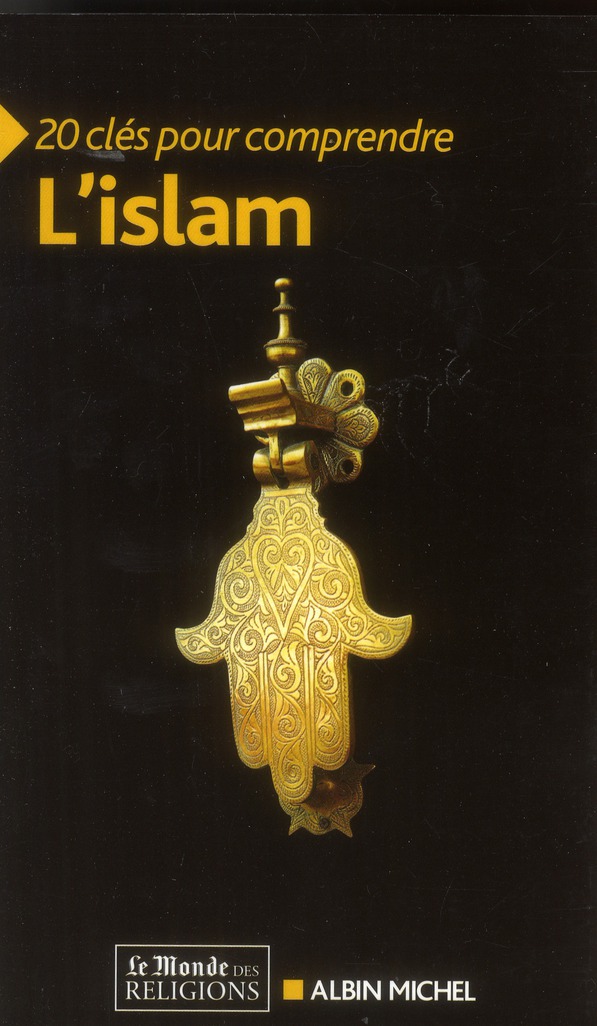 L'islam (COEDITION LE MONDE DES RELIGIONS)