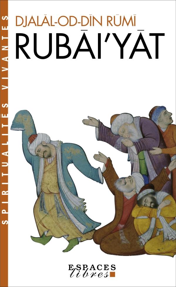 Rubai'yat (traduction conjointe Eva de Vitray-Meyerovitch)