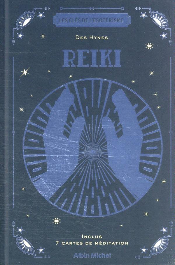 Les clés de l'ésotérisme : reiki