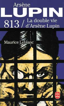 813 ; la double vie d'Arsène Lupin