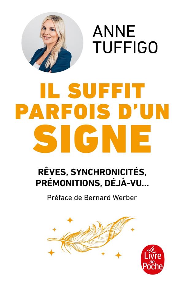 Il suffit parfois d'un signe : rêves, synchronicités, prémonitions, déjà-vu... (préface Bernard Werber)